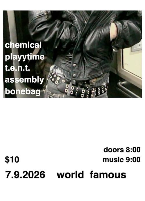 CHEMICAL (PHILLY) + PLAYYTIME + T.E.N.T. + BONE BAG