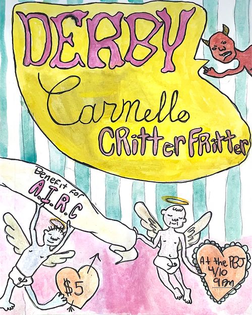 DERBY + CRITTER FRITTER + CARMELO