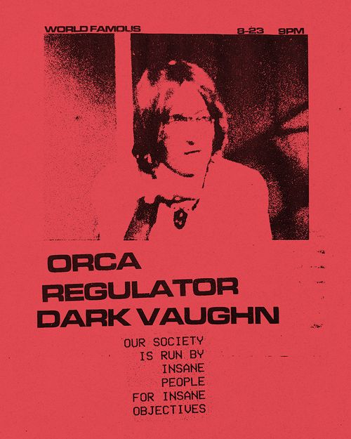 ORCA (GAINESVILLE FL) + REGULATOR + DARK VAUGHN