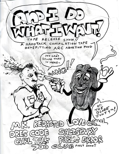AND I'LL DO WHAT I WANT - TAPE RELEASE - MR REDACTED + LOVE CANAL + SALISBURY + DRES CODE + GIRL TALK + PUBLIC ERROR + 700 CLUB