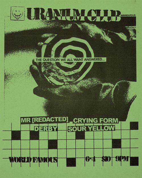 URANIUM CLUB + MR. [REDACTED] + CRYING FORM + DERBY + SOUR YELLOW